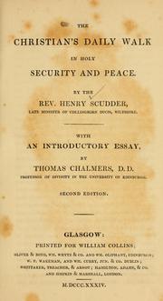 Cover of: The Christian's daily walk in holy security and peace by Henry Scudder, Henry Scudder