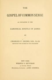 Cover of: The gospel of common sense as contained in the canonical Epistle of James