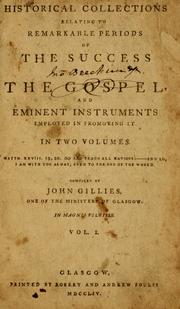 Cover of: Historical collections relating to remarkable periods of the success of the Gospel, and eminent instruments employed in promoting it.