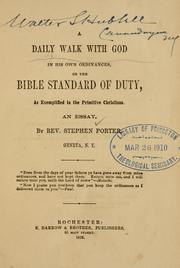 Cover of: A daily walk with God in his own ordinances: or, The Bible standard of duty, as exemplified in the primitive Christians