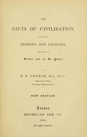 Cover of: gifts of civilisation and other sermons and lectures: delivered at Oxford and at St. Paul's.