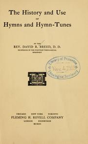 Cover of: The history and use of hymns and hymn-tunes by Breed, David R.