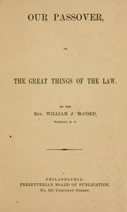 Cover of: Our passover, or The great things of the law by William J. McCord