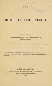Cover of: The right use of speech by Sarah Chauncey Savage