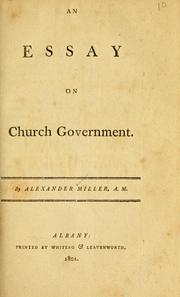 Cover of: An essay on church government. by Alexander Miller