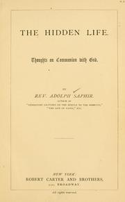 Cover of: The hidden life by Adolph Saphir