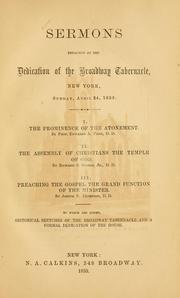 Cover of: Sermons preached at the dedication of the Broadway Tabernacle, New York, Sunday, April 24, 1859... | 