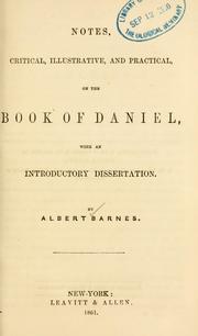 Cover of: Notes, critical, illustrative, and practical, on the Book of Daniel, with an introductory dissertation