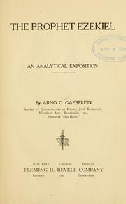 Cover of: The prophet Ezekiel: an analytical exposition