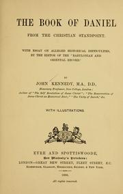 Cover of: book of Daniel from the Christian standpoint.: With essay on alleged historical difficulties, by the editor of the "Babylonian and oriental record."