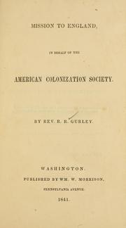 Cover of: Mission to England, in behalf of the American Colonization Society. by Ralph Randolph Gurley