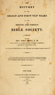 Cover of: history of the origin and first ten years of the British and foreign Bible society. | Owen, John