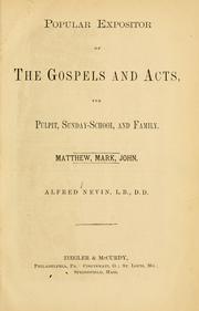 Cover of: Popular expositor of the Gospels and Acts, for pulpit, Sunday-school, and family.