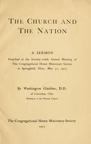 Cover of: The Church and the nation.: A sermon, preached at the seventy-ninth annual meeting of the Congregational Home Missionary Society in Springfield, Mass., May 31, 1905