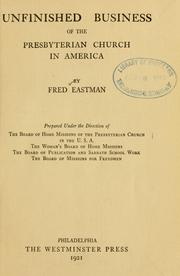 Cover of: Unfinished business of the Presbyterian church in America by Fred Eastman