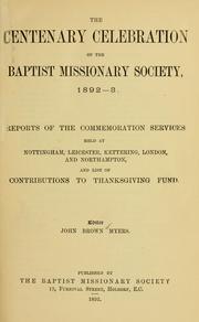 Cover of: The centenary celebration of the Baptist Missionary Society, 1892-3 by Baptist Missionary Society.