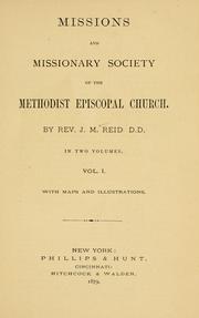 Cover of: Missions and missionary society of the Methodist Episcopal Church
