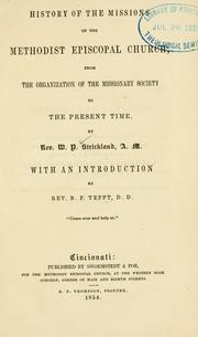 Cover of: History of the missions of the Methodist Episcopal Church by W. P. Strickland