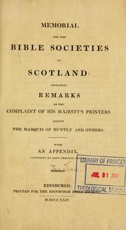 Cover of: Memorial for the Bible Societies in Scotland: containing remarks on the complaint of his majesty's printers against the Marquis of Huntley and others.