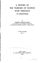 Cover of: A history of the warfare of science with theology in christendom by Andrew Dickson White