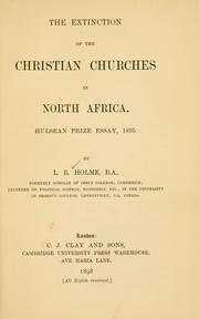 The extinction of the Christian churches in North Africa by Leonard Ralph Holme