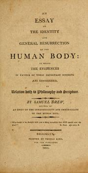 Cover of: An Essay on the identity and general resurrection of the human body by Samuel Drew