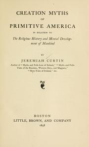 Cover of: Creation myths of primitive America in relation to the religious history and mental development of mankind.