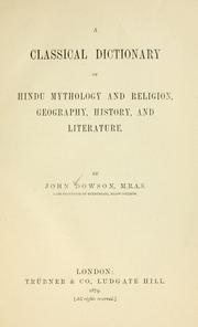 Cover of: A classical dictionary of Hindu mythology and religion, geography, history, and literature. by Dowson, John