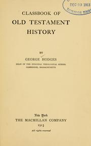 Cover of: Classbook of Old Testament history by Hodges, George
