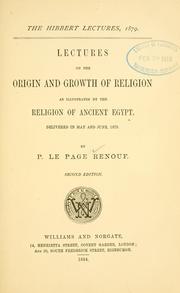 Cover of: Lectures on the origin and growth of religion as illustrated by the religion of ancient Egypt.