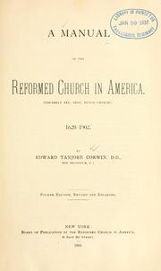 Cover of: A manual of the Reformed Church in America (formerly Ref. Prot. Dutch church), 1628-1902. by Edward Tanjore Corwin