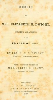 Cover of: Memoir of Mrs. Elizabeth B. Dwight: including an account of the plague of 1837.