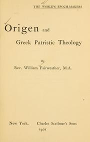 Cover of: Origen and Greek patristic theology by William Fairweather