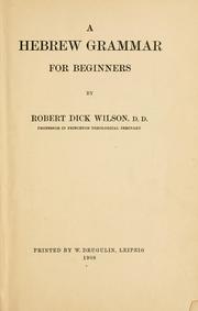 Cover of: A Hebrew grammar for beginners. by Robert Dick Wilson