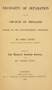 Cover of: A necessity of separation from the Church of England: proved by the Nonconformist principles