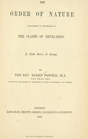 Cover of: The order of nature: considered in reference to the claims of revelation, a third series of essays