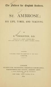 Cover of: St. Ambrose; his life, times, and teaching. by R. Thornton