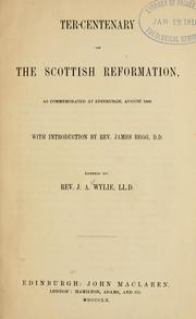 Cover of: Ter-centenary of the Scottish Reformation: as commemorated at Edinburgh, August 1860