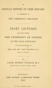 Cover of: A critical history of Free Thought in reference to the Christian religion by Adam Storey Farrar