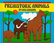 Cover of: Prehistoric animals by Gail Gibbons