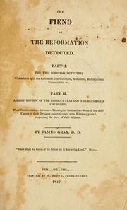 The fiend of the reformation detected by Gray, James