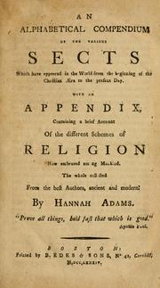 Cover of: An alphabetical compendium of the various sects: which have appeared in the world from the beginning of the Christian aera to the present day.  With an appendix, containing a brief account of the different schemes of religion now embraced among mankind