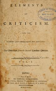 Cover of: Elements of criticism by Henry Home Lord Kames, Henry Home Lord Kames