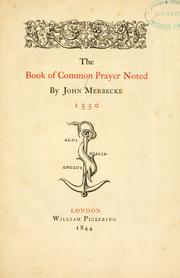 Cover of: The Book of Common Prayer noted. by John Merbecke
