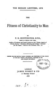 Cover of: Fitness of Christianity to man. by F. D. Huntington