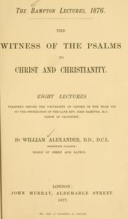Cover of: Witness of the Psalms to Christ and Christianity: eight lectures preached before the University of Oxford in the year 1876 ...