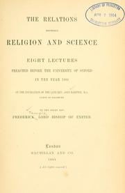 Cover of: The relations between religion and science: eight lectures preached before the University of Oxford in the year 1884 ...