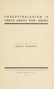 Presbyterianism in Perth Amboy, New Jersey by Harlan G. Mendenhall