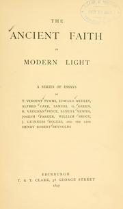 Cover of: The Ancient faith in modern light by by T. Vincent Tymms ... [et al]