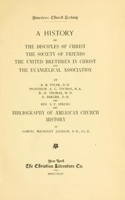Cover of: A History of the Disciples of Christ, the Society of Friends, the United Brethren in Christ and the Evangelical Association